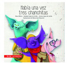 Había una Vez Tres Chanchitas - Neve Milicic, Soledad López de Lérida y Jimena López de Lerida