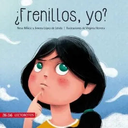 ¿Frenillos, yo? - Neva Milicic y Jimena López de Lérida