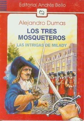 Los tres mosqueteros Las intrigas de Milady - Alejandro Dumas