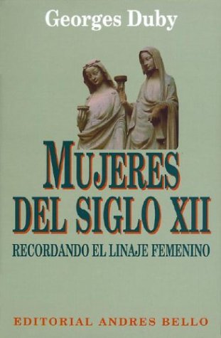 Mujeres del siglo XII - Georges Duby