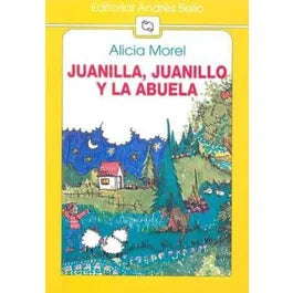Juanilla, Juanillo y la abuela - Alicia Morel