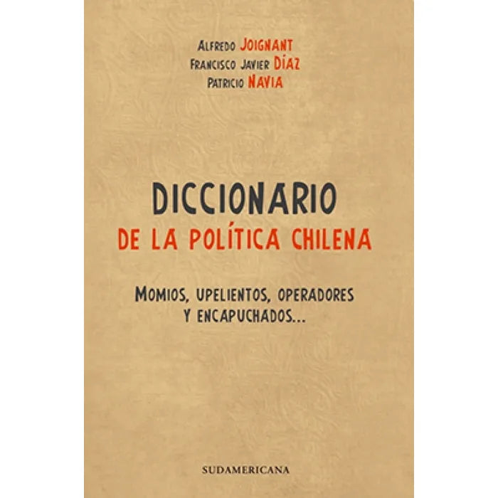 Diccionario de la Política Chilena - Alfredo Joignant