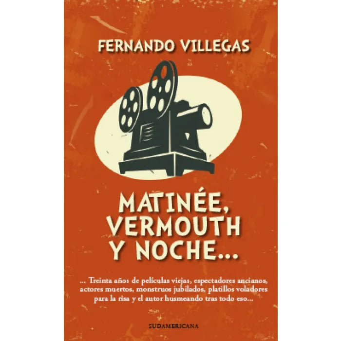 Matinée, Vermouth y Noche - Fernando Villegas