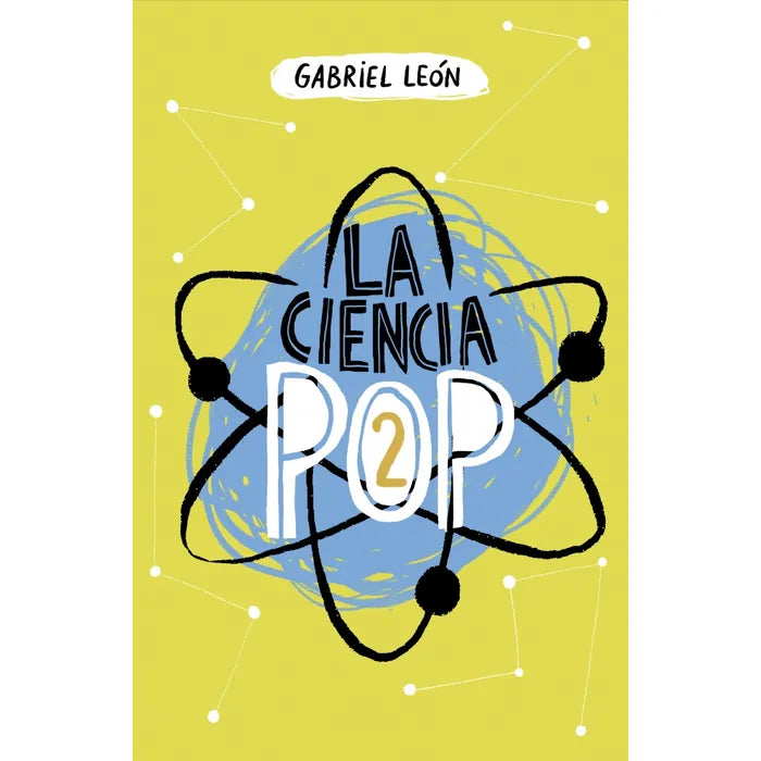 La ciencia pop 2 - Gabriel León