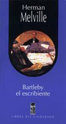 Bartleby el Escribiente - Herman Melville