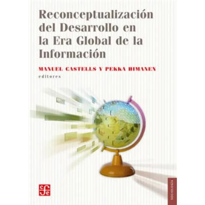 Reconceptualización del Desarrollo en la Era Global de la Información - Manuel Castells