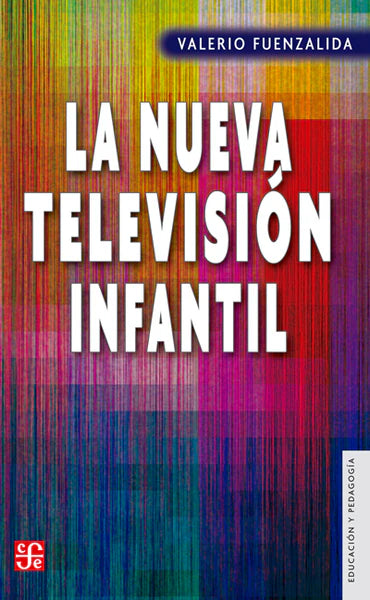 La Nueva Televisión Infantil - Valerio Fuenzalida