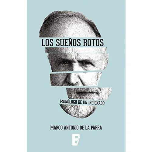 Los Sueños Rotos - Marco Antonio de la Parra