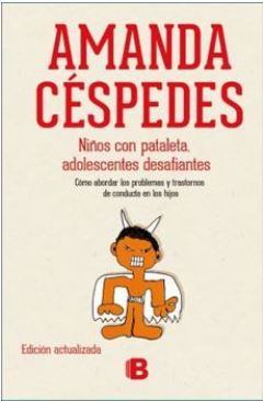 Niños con pataleta, adolescentes desafiantes - Amanda Cespedes