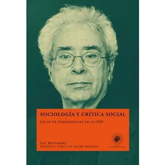 Sociología y Crítica Social - Luc Boltanski