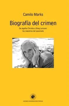 Biografía del Crimen - Camilo Marks