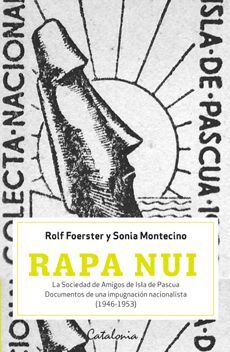 Rapa Nui la Sociedad de Amigos de Isla de Pascua - Rolf Foerster y Sonia Montecino