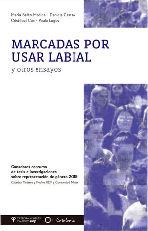 Marcadas por Usar Labial y otros ensayos - María Belén Medina