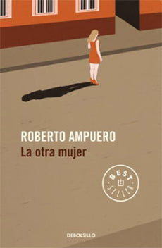 La otra mujer - Roberto Ampuero