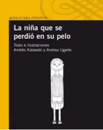 La niña que se perdio en su pelo - Andrés Kalawaski y Andrea Ugarte