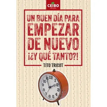 Un Buen Dia Para Empezar De Nuevo - Tito Tricot
