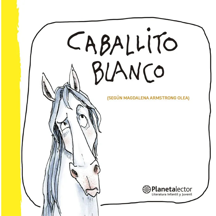 Caballito Blanco - Magdalena Armstrong Olea