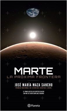 Marte: la proxima frontera - José María Maza Sancho