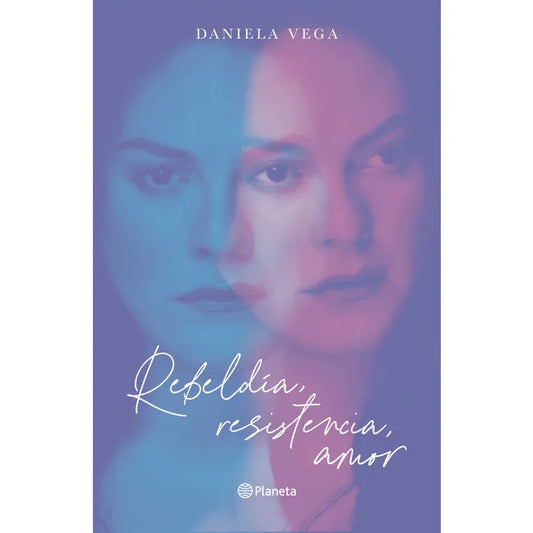 Rebeldía, resistencia, amor - Daniela Vega