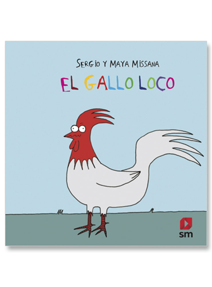 El gallo loco - Sergio y Maya Missana