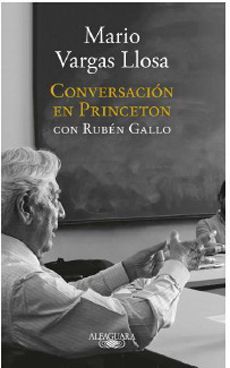 Conersación en Princenton con Rúben Gallo - Mario Vargas Llosa