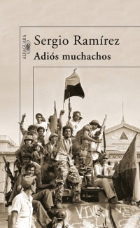 Adiós muchachos - Sergio Ramírez