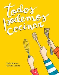 Todos podemos cocinar - Polin Briones y Claudia Varleta