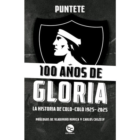 100 años de gloria la historia de colo colo mimica - caszely