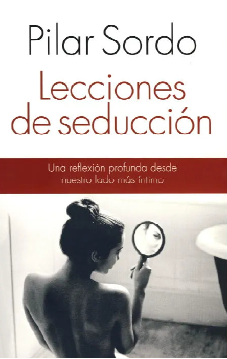 Lecciones de seducción - Pilar Sordo