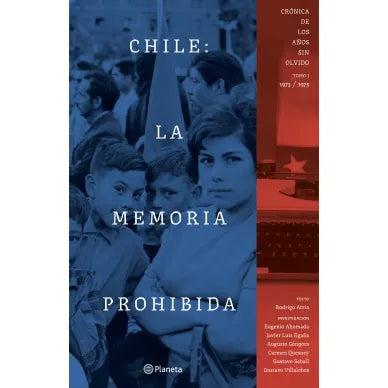 Chile: La Memoria Prohibida tomo 1 - Rodrigo Atria