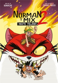 Norman y Mix 2 Hazte Villano - Ismael Prego