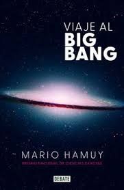 Viaje al big bang - Mario Hamuy