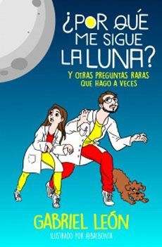 ¿Por qué me sigue la luna? - Gabriel León