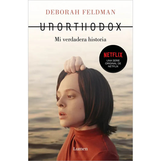 Unorthodox mi verdadera historia - Deborah Feldman