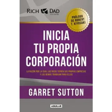 Inicia tu propia corporación - Garret Sutton