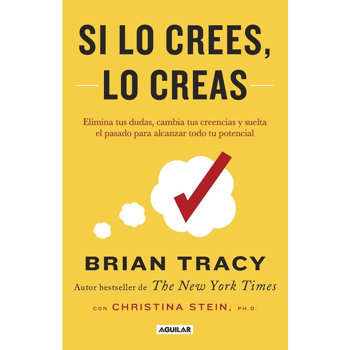 Si lo crees lo creas - Brian Tracy