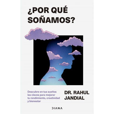 Por que soñamos - Dr. Rahul Jandial