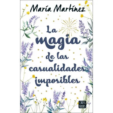 La magia de las casualidades imposibles - María Martínez