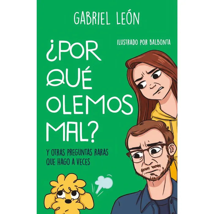 Porque Olemos Mal - Gabriel Leon