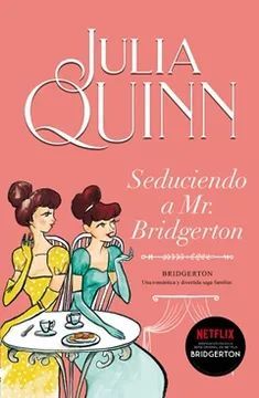 Seduciendo a Mr Bridgerton - Julia Quinn