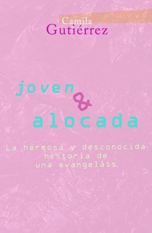 Joven & alocada - Camila Gutiérrez