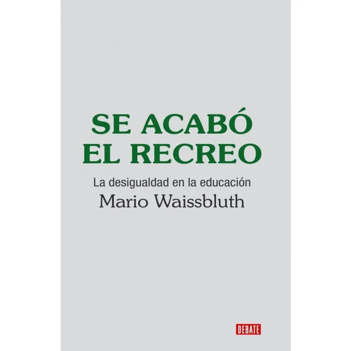 Se Acabó el Recreo - Mario Waissbluth