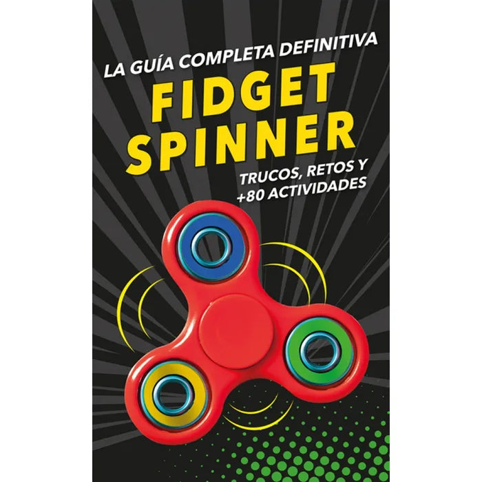 La guía completa definitiva Fidget Spinner trucos, retos y +80 actividades