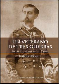 Un Veterano de Tres Guerras - Guillermo Parvex