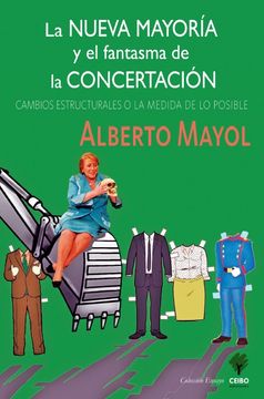 La Nueva Mayoría y el Fantasma de la Concertación - Alberto Mayol