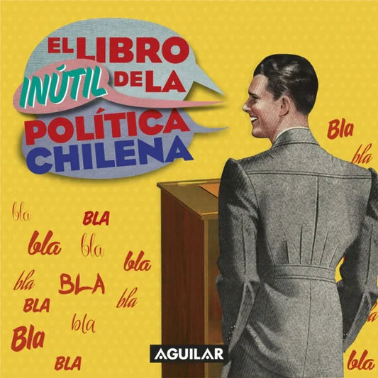 El Libro Inútil de la Política Chilena