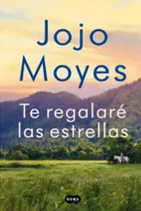 Te regalare las estrellas - Jo Jo  Moyes