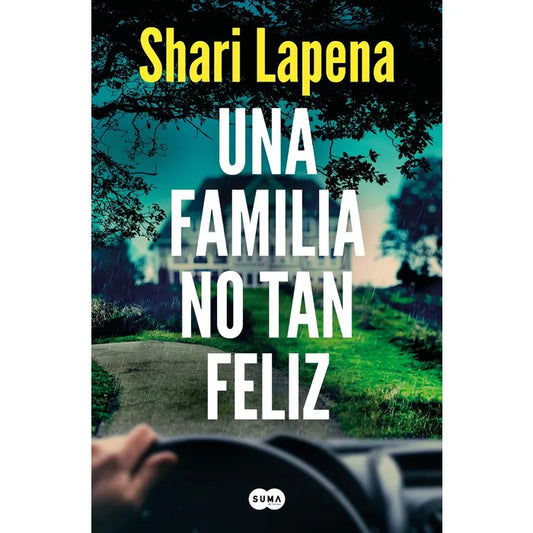 Una familia no tan feliz - Shari Lapena
