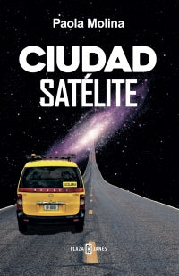 Ciudad satélite - Paola Molina