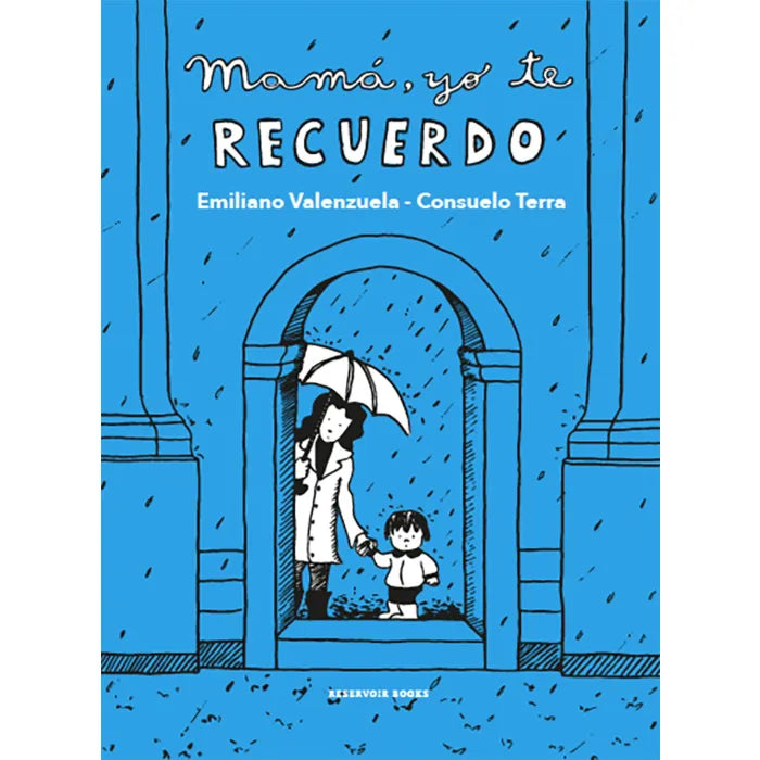 Mamá, Yo Te Recuerdo - Emiliano Valenzuela